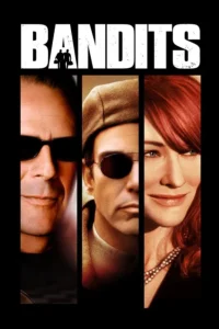 Bandits (2001) จอมโจรปล้นค้างคืน พากย์ไทย