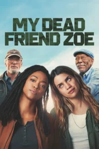 My Dead Friend Zoe (2024) โซอี้ มายเดดเฟรนด์ ซับไทย