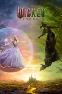 Wicked For Good (2025) วิคเค็ด ภาค 2 พากย์ไทย